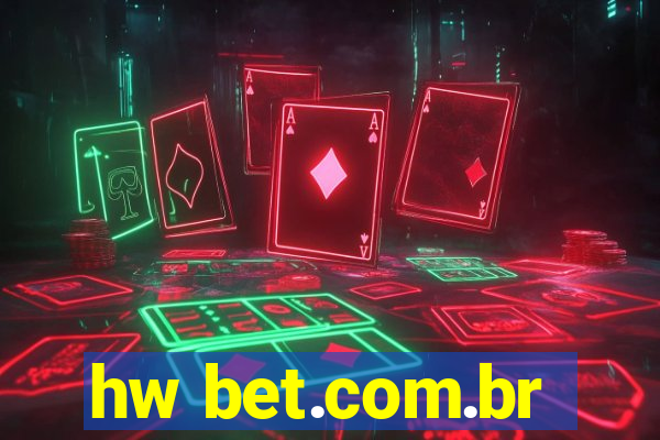 hw bet.com.br